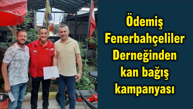Ödemiş Fenerbahçeliler Derneğinden kan bağış kampanyası