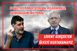 Levent Gültekin ve Kılıçdaroğlu